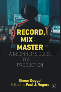 Record, Mix and Master - A Beginner's Guide to Audio Production - This textbook is a practical guide to achieving professional-level audio productions using digital audio workstations. It contains 27 chapters divided into three sections, with specially devised diagrams and audio examples throughout. Aimed at students of all levels of experience and written in an easy-to-understand way, this book simplifies complex jargon, widening its appeal to non-academic creatives and is designed to accelerate the learning of professional audio processes and tools (software and hardware).The reader can work through the book from beginning to end or dip into a relevant section whenever required, enabling it to serve as both a step by step guide and an ongoing reference manual. The book is also a useful aid for lecturers and teachers of audio production, recording, mixing and mastering engineering.